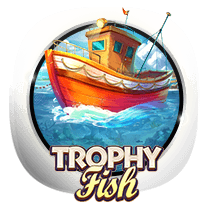 Trophy Fish